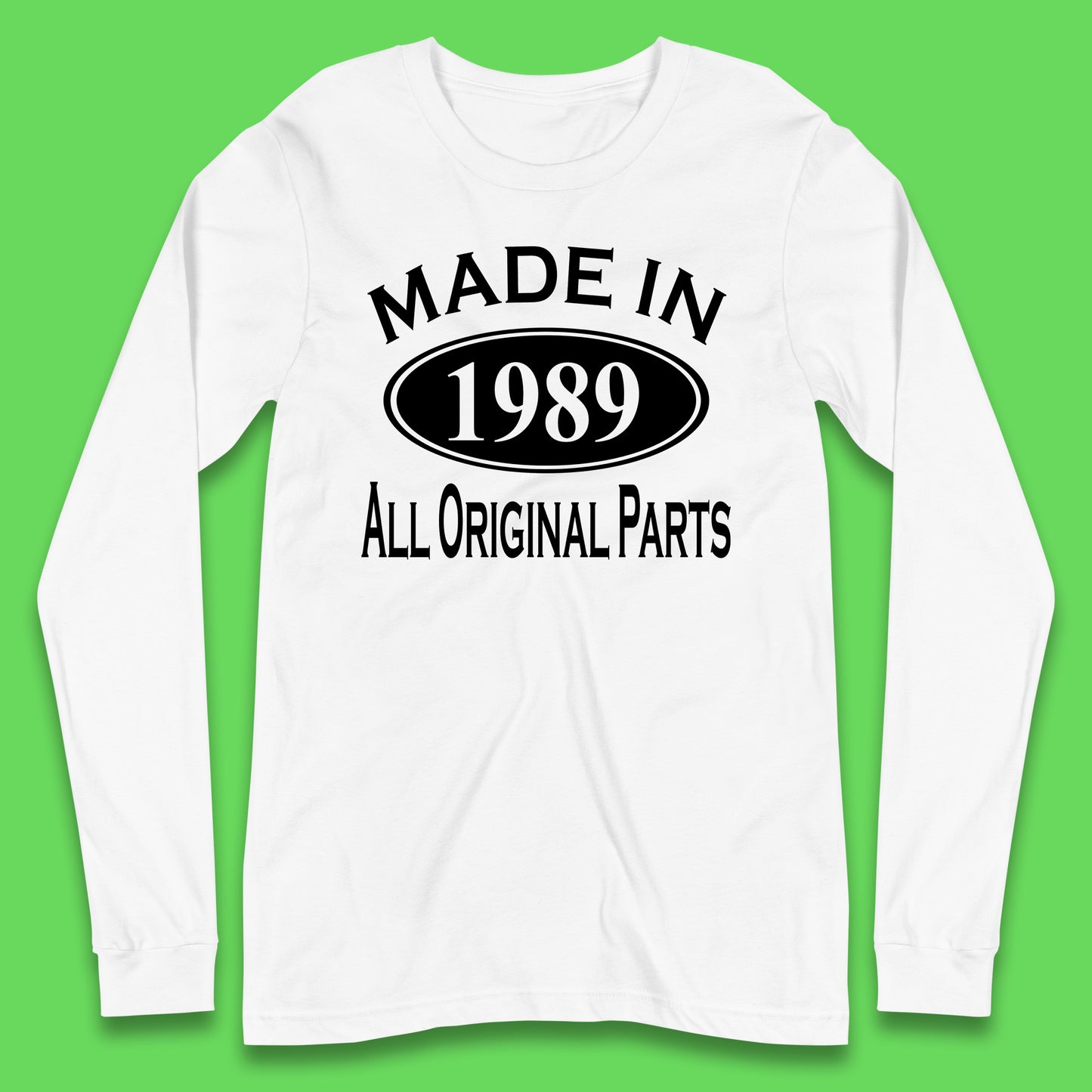 Made In 1989 All Original Parts Vintage Retro 34th Birthday Funny 34 Years Old Birthday Gift Long Sleeve T Shirt