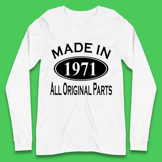 Made In 1971 All Original Parts Vintage Retro 52nd Birthday Funny 52 Years Old Birthday Gift Long Sleeve T Shirt