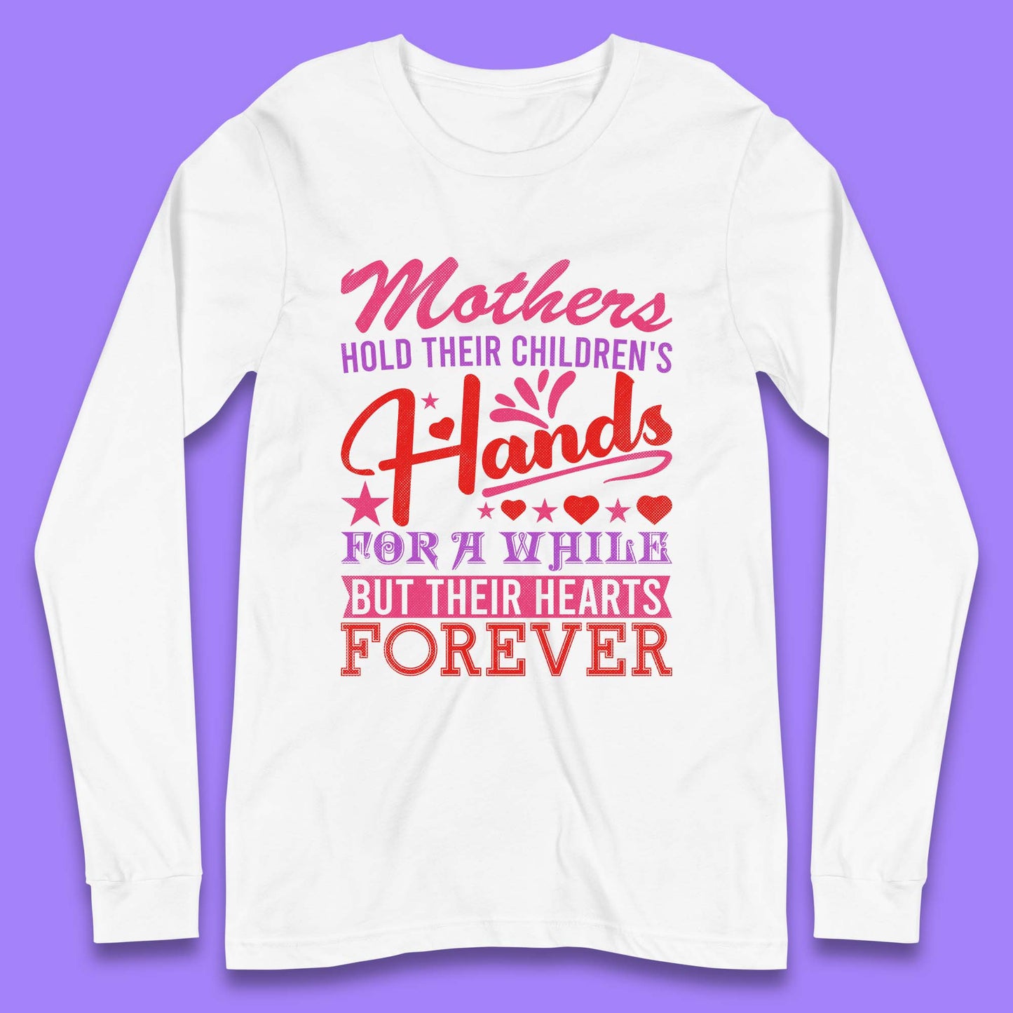 Mother's Hold Their Children's Hands Long Sleeve T-Shirt