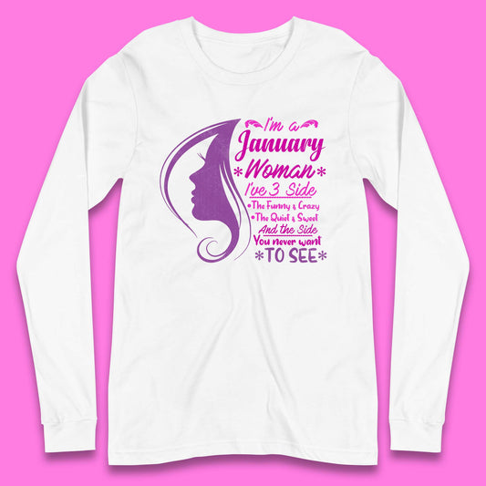 I'm A january Woman I've 3 Side Long Sleeve T-Shirt