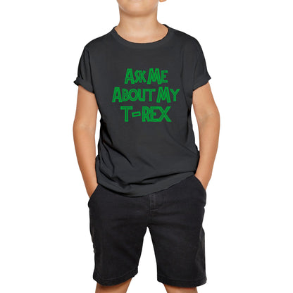 Ask Me About My T-Rex Dinosaur Flip Top Funny Prank Birthday Gift Dino Lovers Kids T Shirt