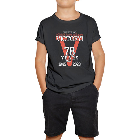 This Is VE Day Official Peace In Europe Victory 78 Years 8 May 1945-2023 Armed Forces British Veterans UK Kids T Shirt