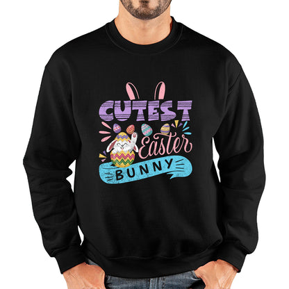 Cutest Easter Bunny Happy Easter Day Colorful Easter Eggs Easter Bunny Rabbit Easter Egg Hunt Unisex Sweatshirt