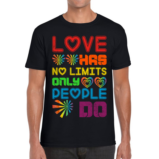 Love has No Limits Only People Do t shirt