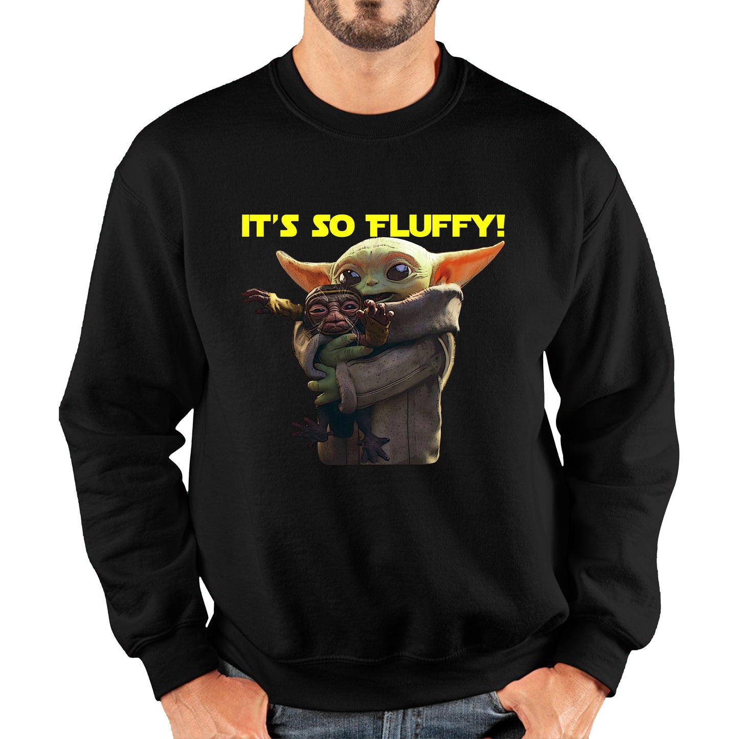 It's So Fluffy Feed Me I'm Pretty Stop Wars Dandalorian Movie Series Unisex Sweatshirt