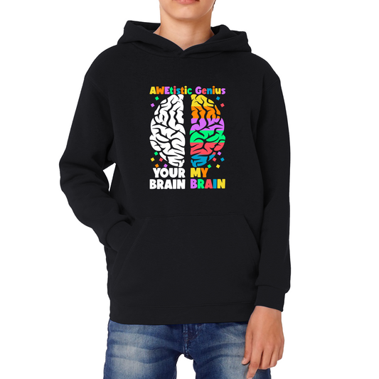 Awetistic Genius Your Brain My Brain Autism Awareness Brain Comparison Funny Health Awareness Joke Puzzle Kids Hoodie