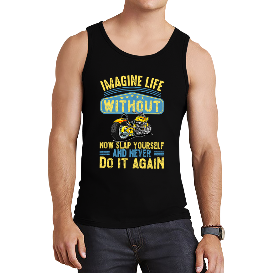 Imagine Life Without Motorbikes Tank Top