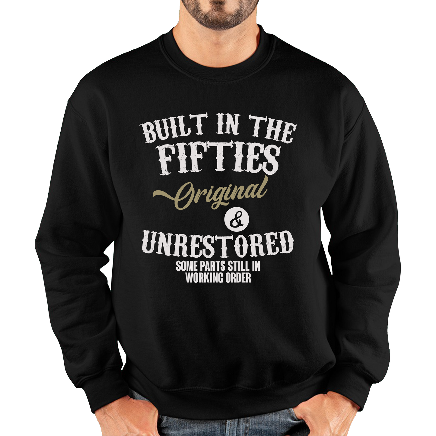 Built In The Fifties Funny Sweatshirt