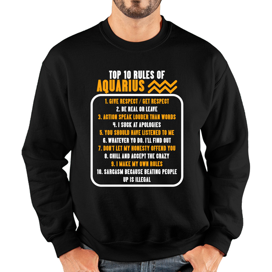 Top 10 Rules Of Aquarius Horoscope Zodiac Astrological Sign Facts Traits Give Respect Get Respect Birthday Present Unisex Sweatshirt