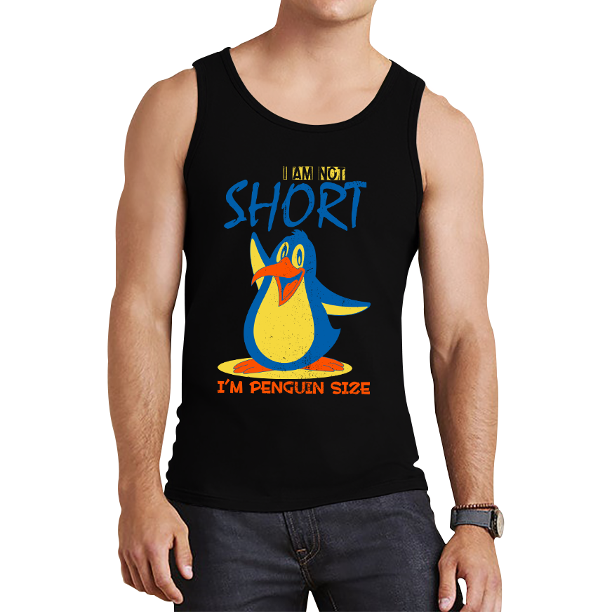 I Am Not Short I'm Penguin Size Funny Penguin Design Animal Saying Tank Top