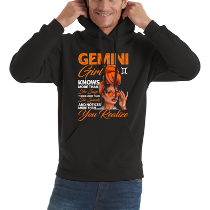 Gemini Girl Knows More Than Think More Than Horoscope Zodiac Astrological Sign Birthday Unisex Hoodie