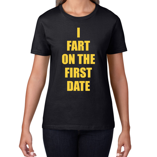 I Fart On The First Date Funny T Shirt