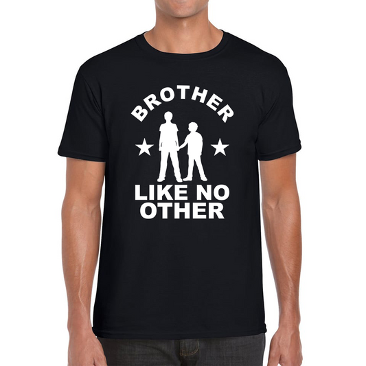 Brother Like No Other T Shirt