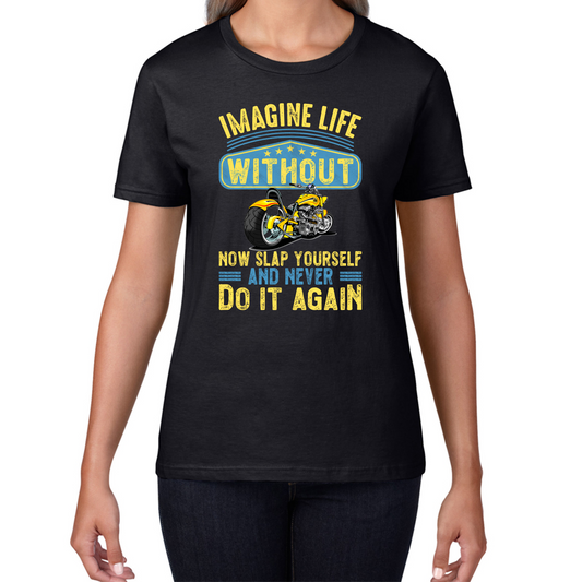 Imagine Life Without Motorbikes T Shirt