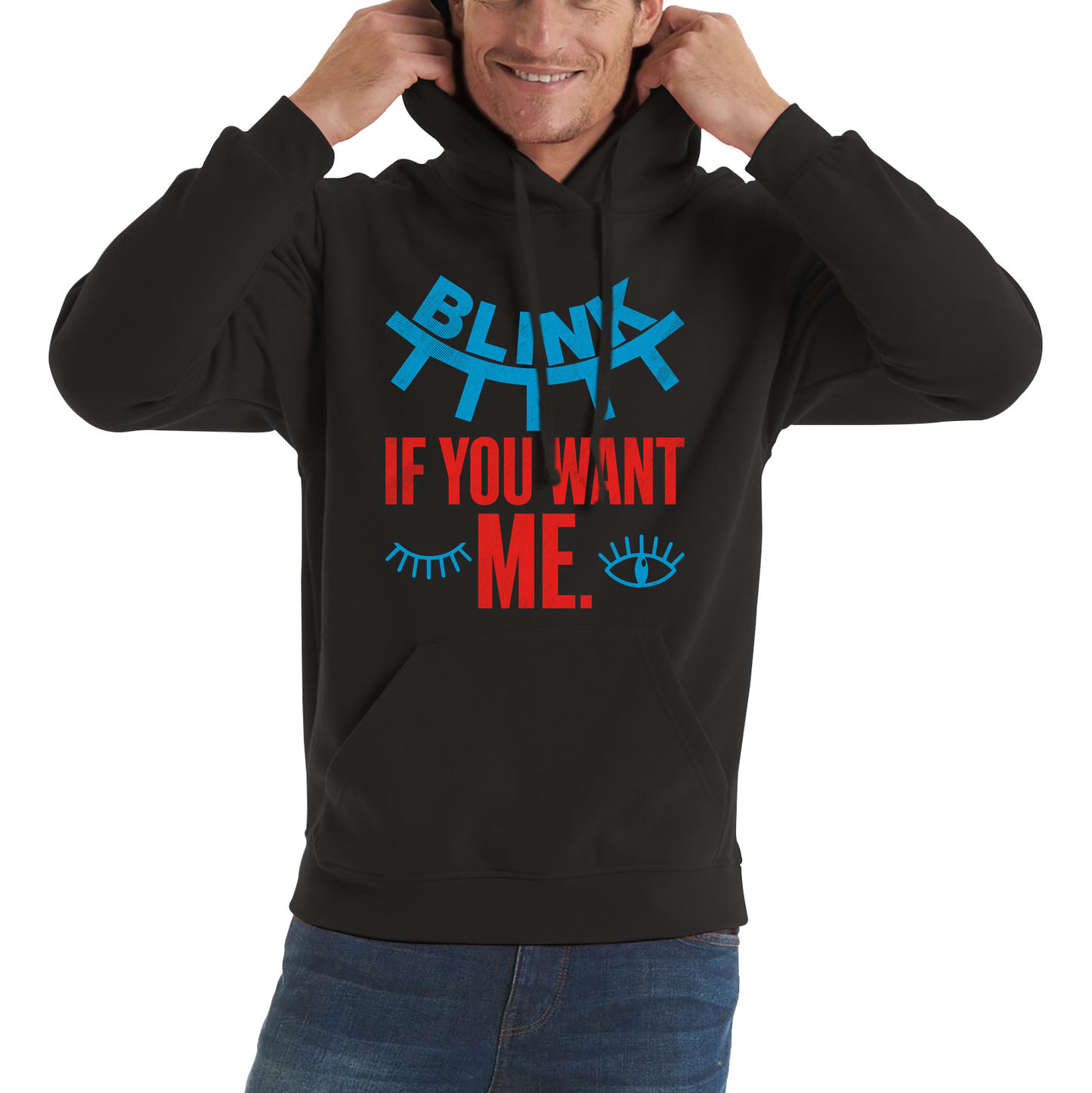 Blink If You Want Me Valentines Day Funny Humor Joke Novelty Slogan Love Quote Unisex Hoodie