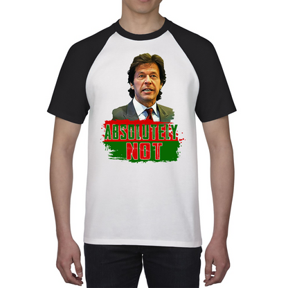 Absolutely Not Mr. Imran Khan Raglan Shirt Pakistan Last Hope Baseball T Shirt