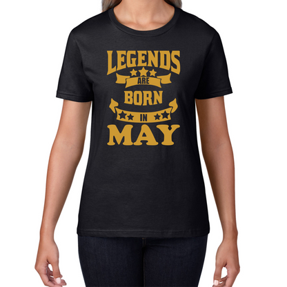 Legends Are Born In May Birthday T Shirt