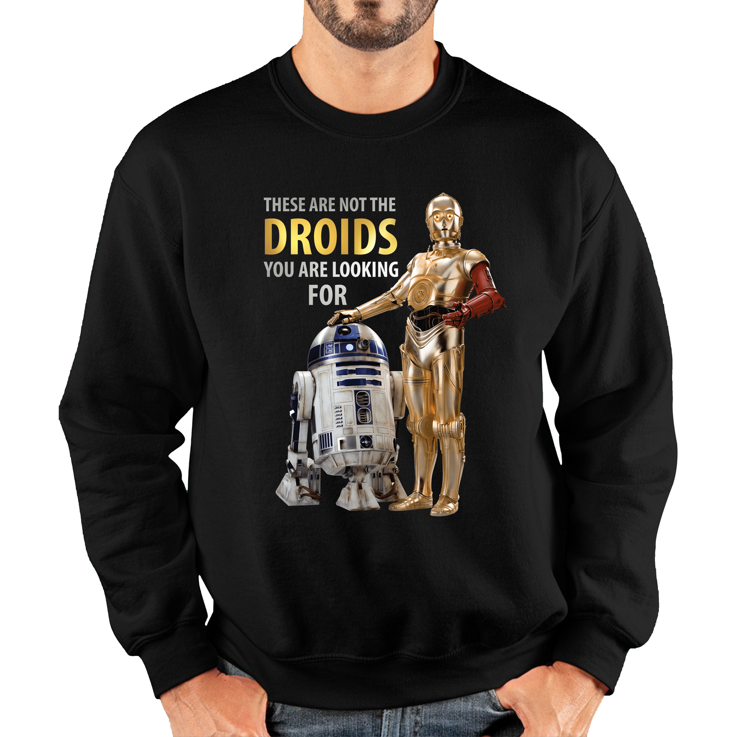 These aren't The Droids Sweatshirt