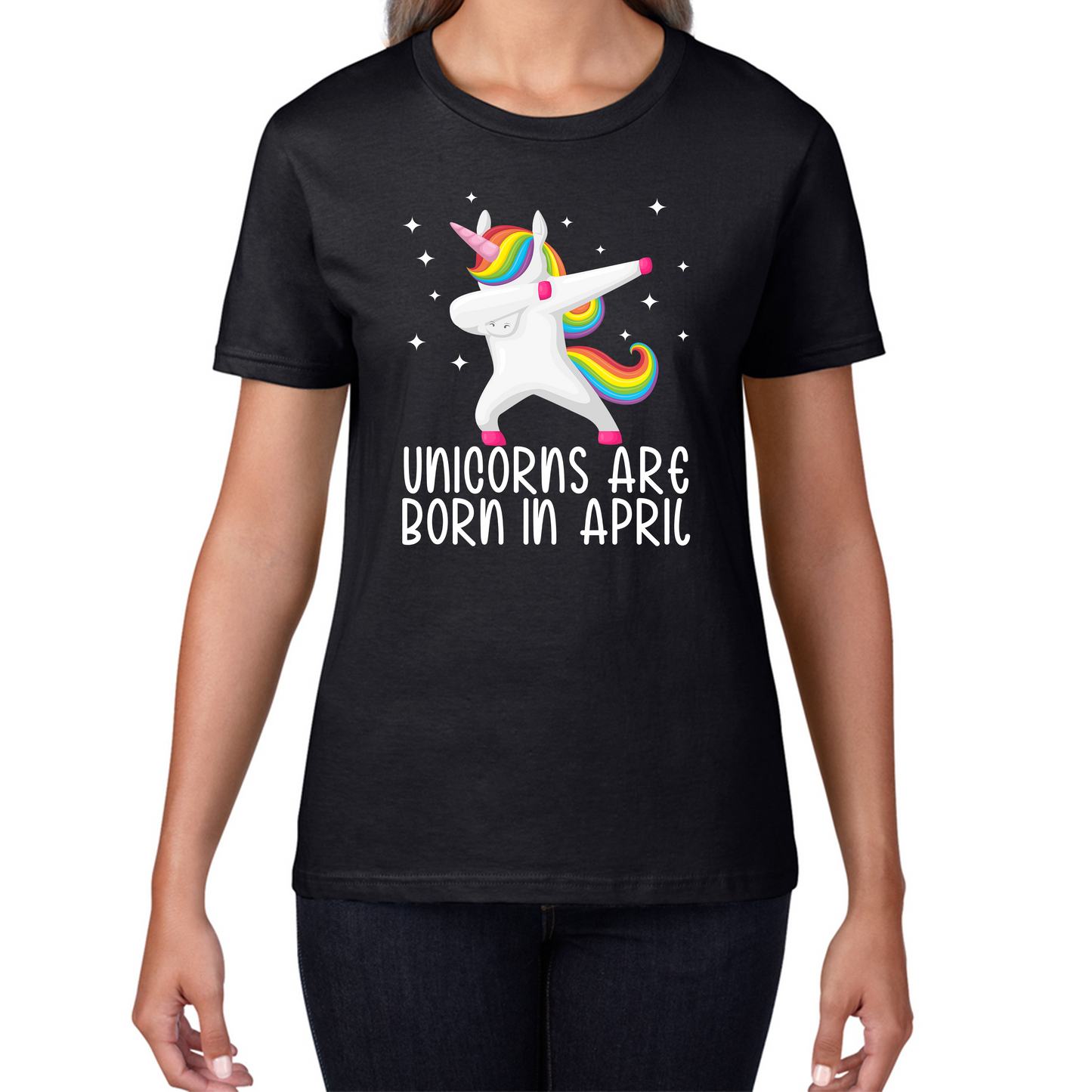 Unicorns Are Born In April Dabbing Unicorn Funny Birthday Month Novelty Slogan Womens Tee Top