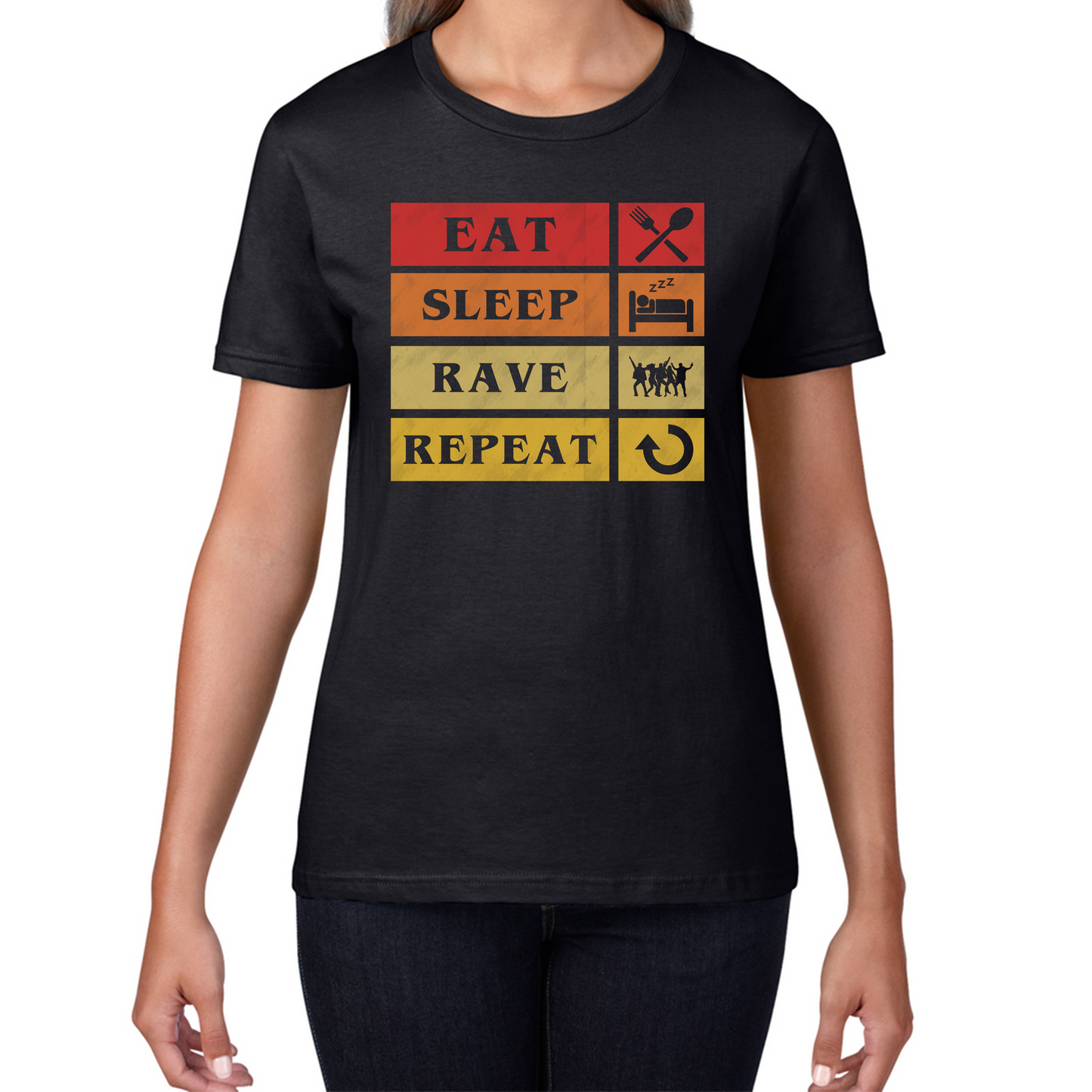 Eat Sleep Rave Repeat Funny Music Lover, Party Lover Womens Tee Top