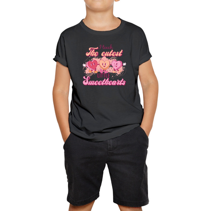 I Teach The Cutest Little Sweethearts Teacher Valentine’s Day School Teacher Quote Kids Tee