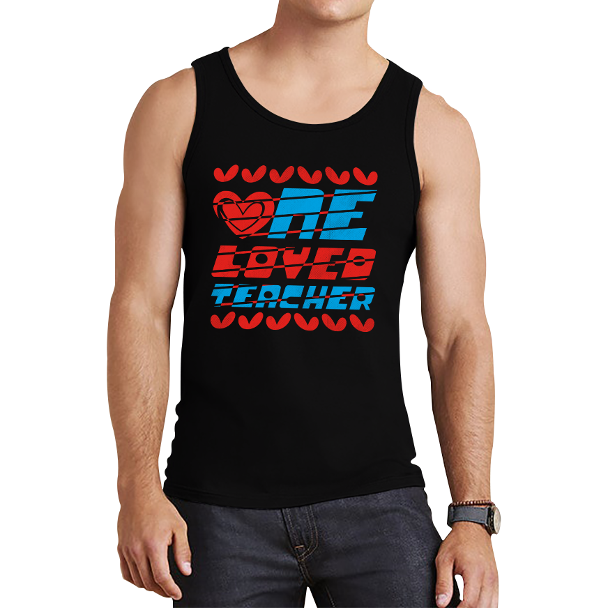 One Loved Teacher Valentines Day Teacher Appreciation Teacher Quotes Valentine's Day Tank Top