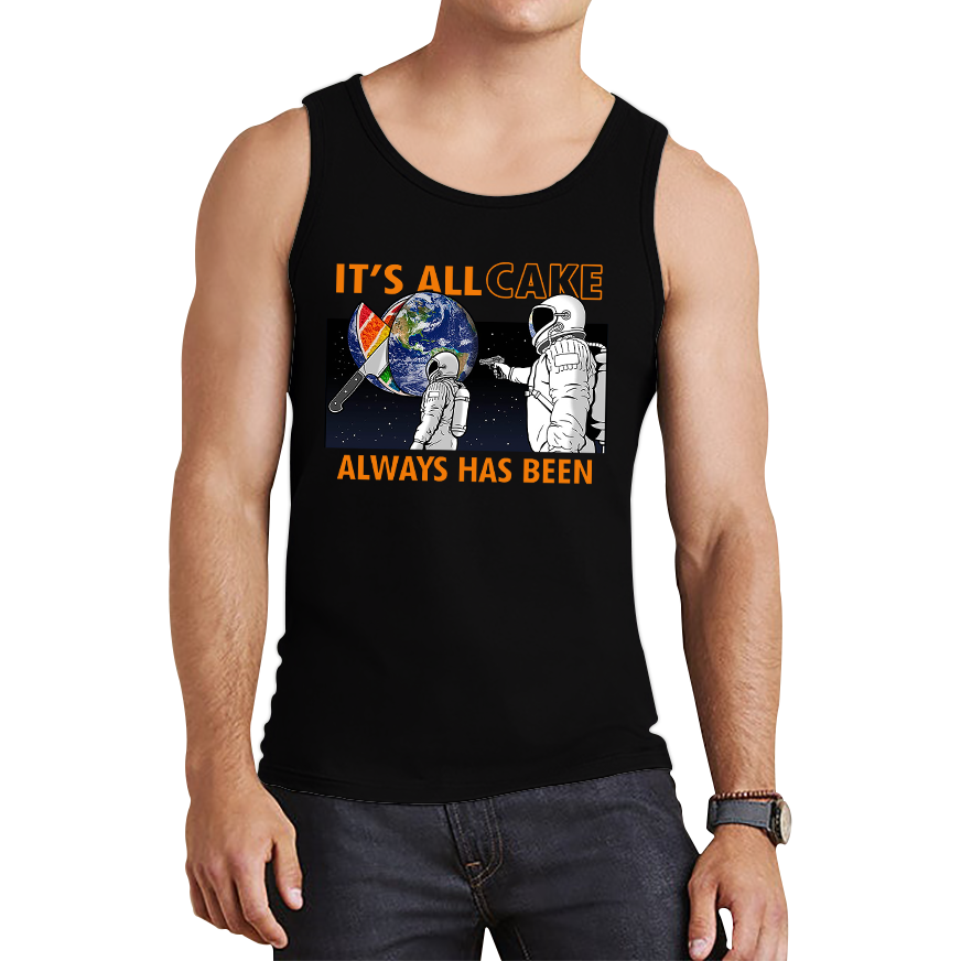 It's All Cake (Always Has Been) Astronaut Space Picture Tank Top