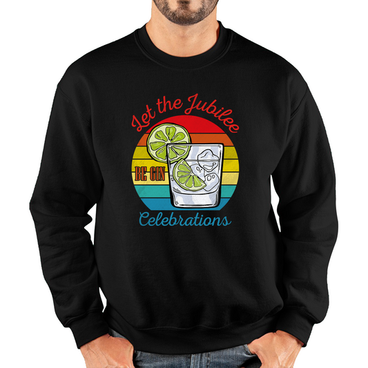 Let The Jubilee Be Gin Celebration Funny Sweatshirt