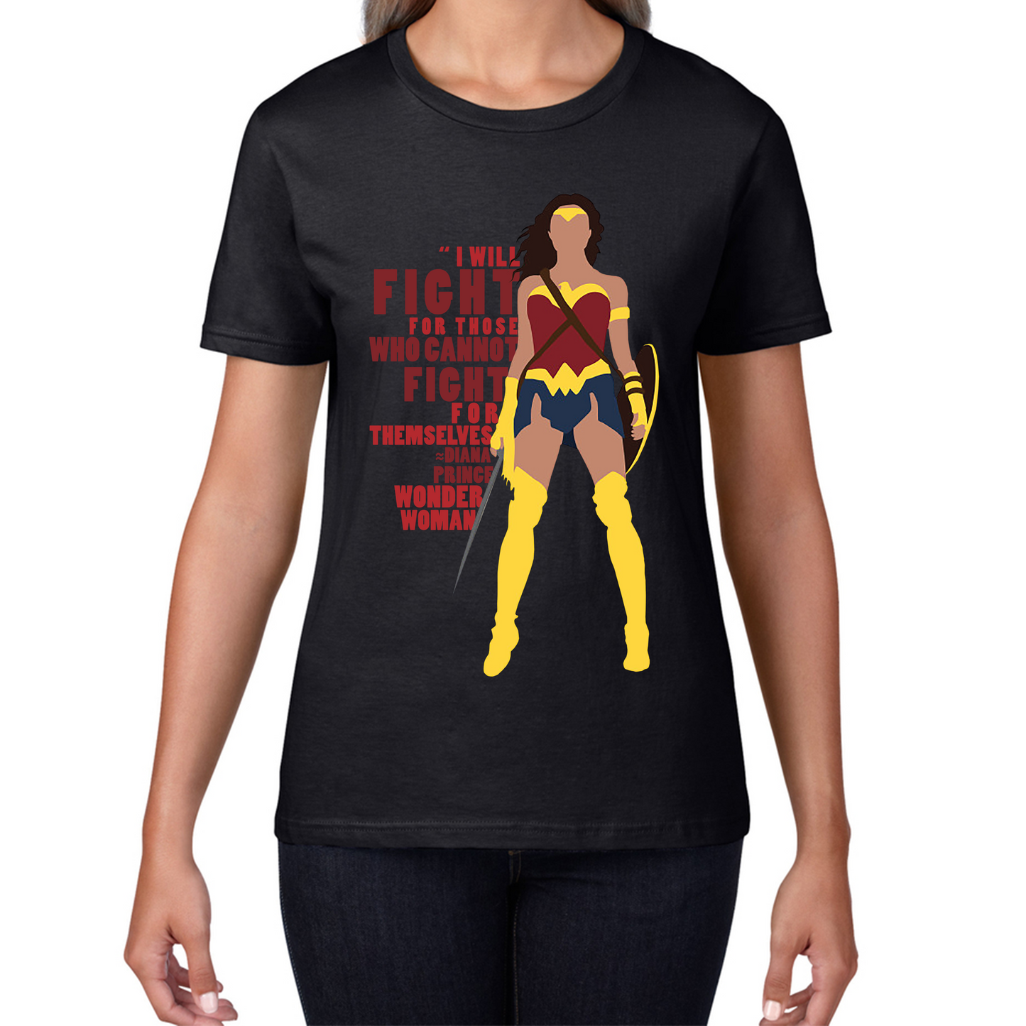 I Will Fight For Those Who Cannot Fight For Themselves Wonder Woman Ladies T Shirt