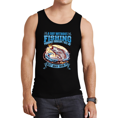 A Day Without Fishing Tank Top