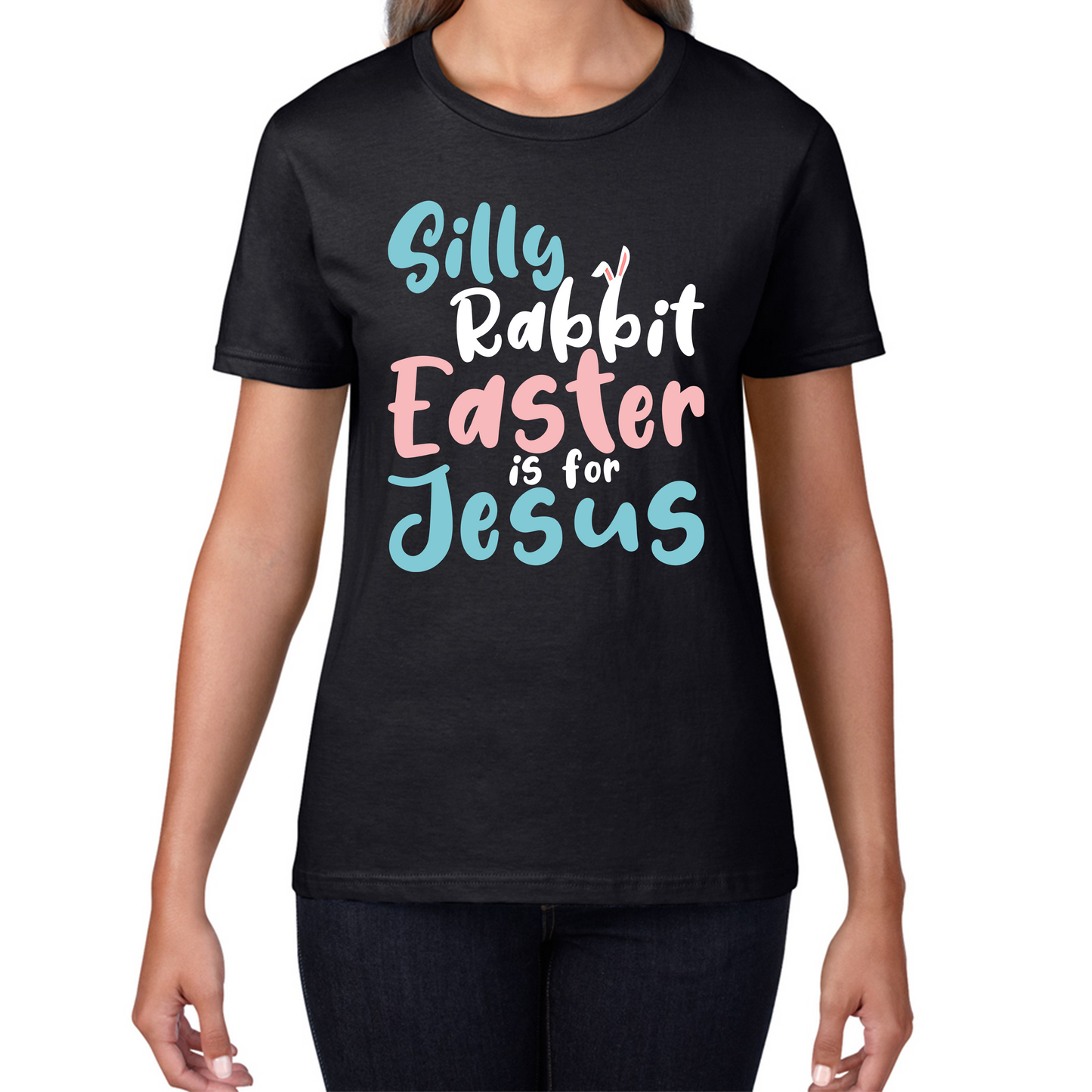 Silly Rabbit Easter Is For Jesus Easter Day Lover Easter Gifts For Bunny Lovers Womens Tee Top