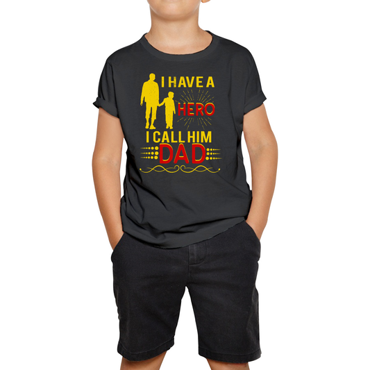 I Have A Hero I Call Him Dad T Shirt