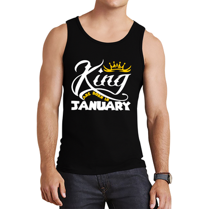 King Are Born In January Funny Birthday Month January Birthday Sayings Quotes Tank Top