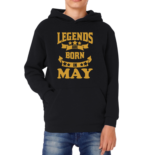 Legends Are Born In May Birthday Hoodie