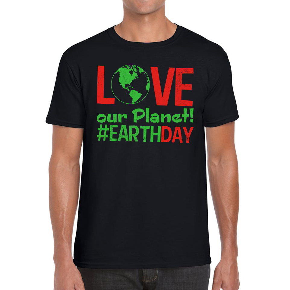 Love Our Planet Earth Day T Shirt