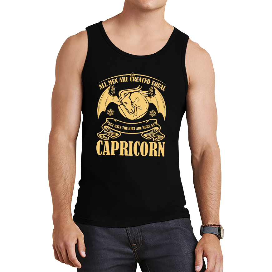 All Men Are Created Equal But Only The Best Are Born As Capricorn Horoscope Astrological Zodiac Sign Birthday Present Tank Top