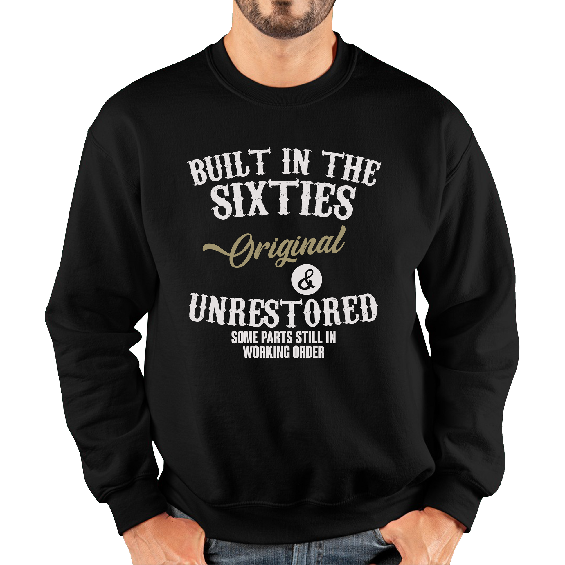 Built In The Sixties Funny Sweatshirt