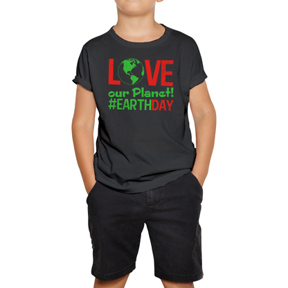 Love Our Planet Earth Day T Shirt