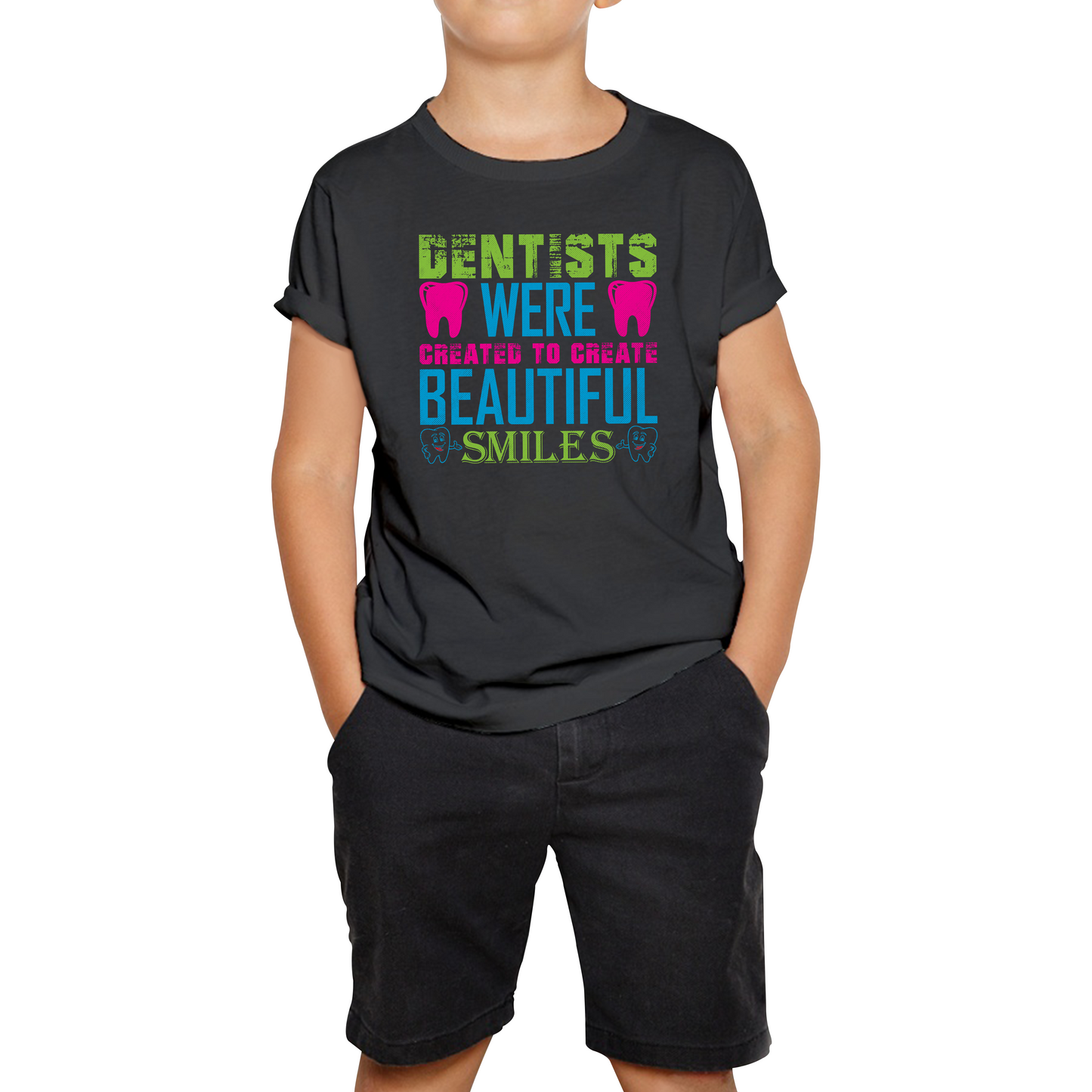 Dentists Were Created To Create Beautiful Smiles Funny Dentist Dental Quote Kids Tee