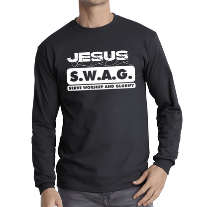 Jesus SWAG Serve Worship and Glorify Faith Religious Christian Jesus Swag Long Sleeve T Shirt