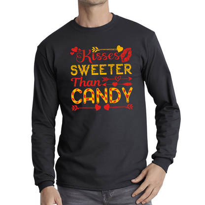 Kisses Sweeter Than Candy Happy Valentine's Day Candies Funny Valentine Lover Long Sleeve T Shirt