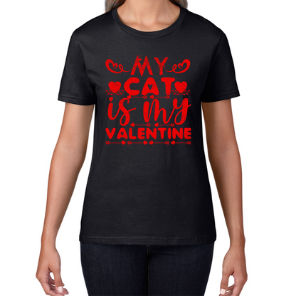 My Cat Is My Valentine Cat Lover Funny Valentine's Day Animal Lovers Womens Tee Top