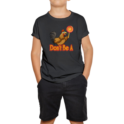 Don't be A Cock Sucker Rooster Lollipop Candy Funny T Shirt