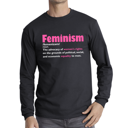 Feminism Definition Feminist We Should Be Feminists Women Rights Girl Power Equality Feminist Long Sleeve T Shirt