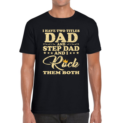 Dad And Step Dad T Shirt