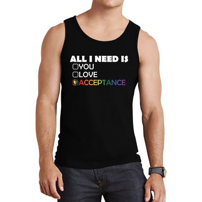 All I Need Is Acceptance LGBT Gay Tank Top