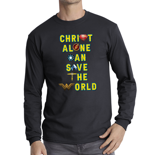 Christ Alone Can Save The World T Shirt