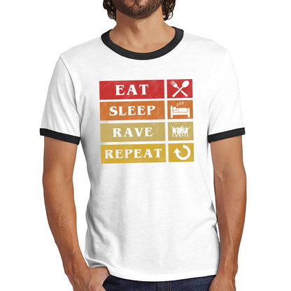 Eat Sleep Rave Repeat Funny Music Lover, Party Lover Ringer T Shirt