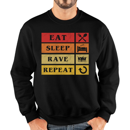 Eat Sleep Rave Repeat Funny Music Lover, Party Lover Unisex Sweatshirt