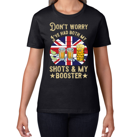 Don't Worry I've Had Both My Shots And Booster Funny Vaccine Ladies T Shirt
